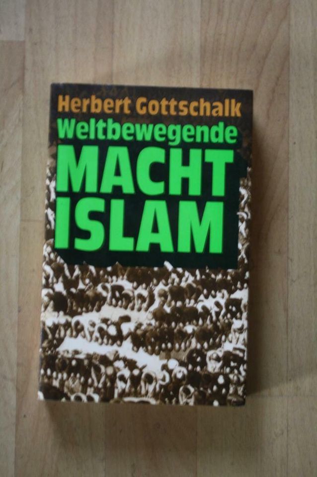 Herbert Gottschalk - Weltbewegende Macht Islam Buch in Nordhorn