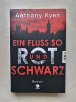 Roman Ein Fluss so rot und schwarz von Anthony Ryan Sachsen - Mittweida Vorschau