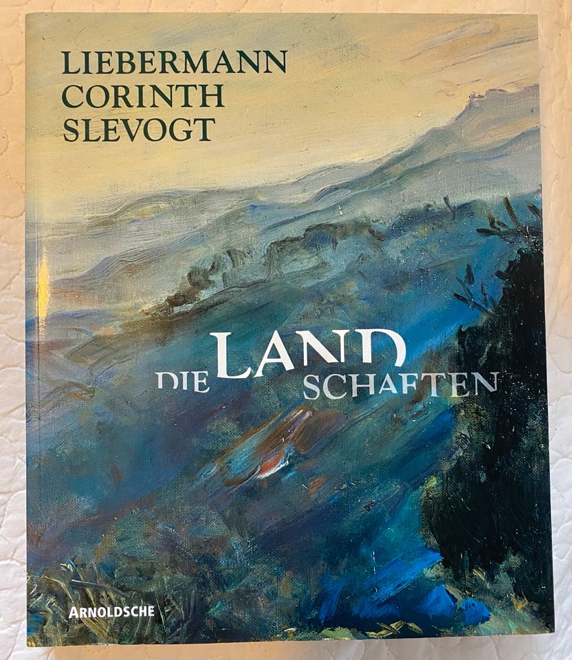 Götz Czymmek Liebermann - Corinth - Slevogt: Die Landschaften in Trier