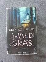 Wald Grab - Psychothriller - Erik Axl Sund Niedersachsen - Bissendorf Vorschau