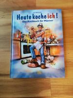 H.P. Markowitz Heute koche ich! Das Kochbuch für Männer Nordrhein-Westfalen - Sankt Augustin Vorschau