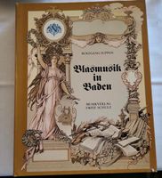 Blasmusik in Baden Musikverlag Fritz Schulz / Wolfgang Suppan Baden-Württemberg - Muggensturm Vorschau