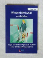 Blindenführhunde ausbilden Tanja Kohl KYNOS VERLAG Hessen - Reinheim Vorschau