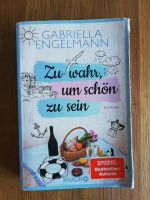 Zu wahr um schön zu sein, Gabriela Engelmann, Buch Bayern - Eschau Vorschau