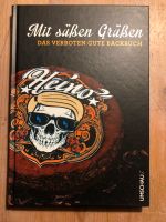 Mit süßen Grüßen „Das verboten gute Backbuch“ Heino Innenstadt - Köln Altstadt Vorschau