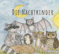 Die Nachtkinder - das Hörspiel für Kinder ab 3  + Arbeitsmaterial Bayern - Gundelsheim Vorschau