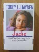 JADIE Das Mädchen,das nicht sprechen wollte - Torey L. Hayden - Hessen - Reichelsheim (Odenwald) Vorschau