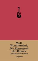 Die Einsamkeit der Männer - Wolf Wondratschek - Lyrik Kr. München - Oberschleißheim Vorschau