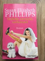 Buch Susan Elizabeth Phillips - Verliebt, Verrückt, Verheiratet Nordrhein-Westfalen - Rheinbach Vorschau