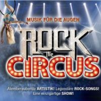 Rock The Circus - Musik für Augen 5.5. Hof  Saale Zirkus Top-Show Bayern - Hof (Saale) Vorschau