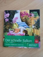 Der schnelle Balkon Gestalten Bepflanzen Dekorieren v. Dorothée W Nürnberg (Mittelfr) - Oststadt Vorschau