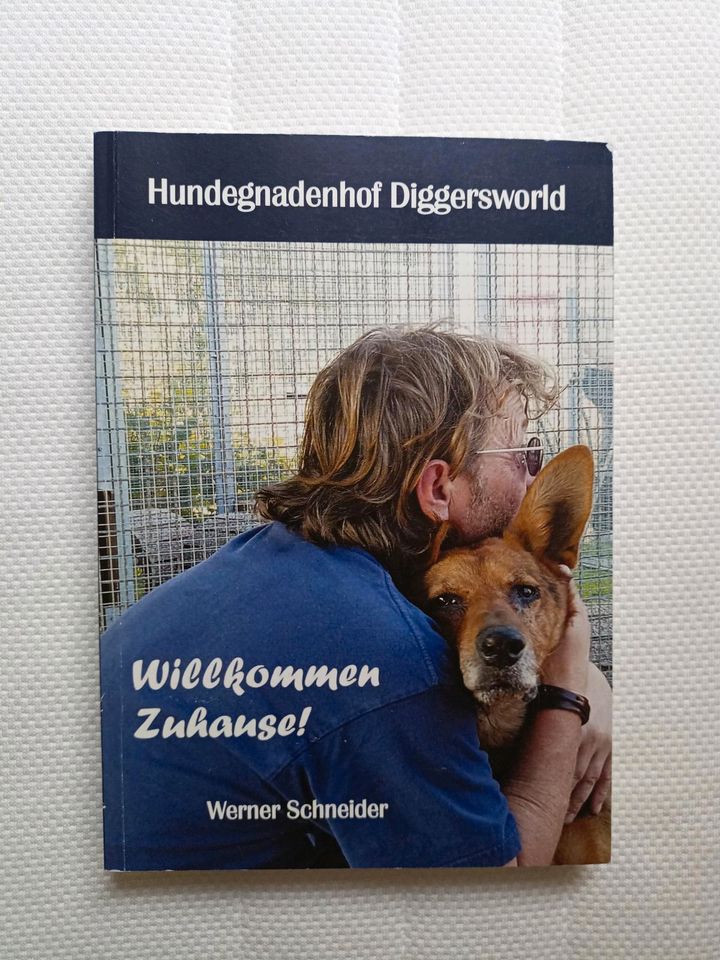 Willkommen Zuhause,Hundegnadenhof  Diggersworld in Mülheim (Ruhr)