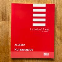 Algebra Kurzausgabe - Telekolleg - 4. Auflage 2007 - Buch Aubing-Lochhausen-Langwied - Aubing Vorschau