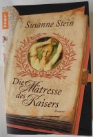 Die Mätresse des Kaisers; Susanne Stein; Roman; Taschenbuch 476 S Rheinland-Pfalz - Neustadt an der Weinstraße Vorschau