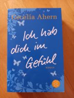 Taschenbuch - Cecelia Ahern - Ich hab dich im Gefühl Saarbrücken-Halberg - Ensheim Vorschau