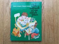 Ich will auch in die Schule gehen von Astrid Lindgren Klassiker Lindenthal - Köln Lövenich Vorschau