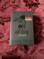After Truth- Anna Todd Süd - Niederrad Vorschau