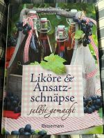 Liköre & Ansatzschnäpse selbst gemacht - Unbenutzt Bonn - Beuel Vorschau