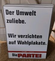 Die PARTEI Wahlplakat/Plakat "Der Umwelt zuliebe..." Hohlkammer Niedersachsen - Winsen (Luhe) Vorschau
