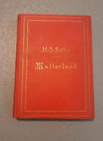 Mutterland H.J.Zeller 1925 Buch für Deutschlands Mädchen Baden-Württemberg - Ludwigsburg Vorschau