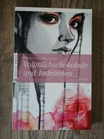 Franziska Dalinger - Vollmilchschokolade und Todesrosen Hessen - Dautphetal Vorschau