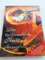Das tierfreundliche Kochbuch, Hin zur Natur Bayern - Sulzbach a. Main Vorschau
