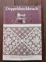 Doppeldurchbruch, Handarbeit, Hobby,Verlag für die Frau, DDR 1977 Bayern - Hallbergmoos Vorschau