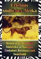 Reiseführer Erlebnis südliches Afrika. Südafrika,Namibia,Zimbabwe Bayern - Dillingen (Donau) Vorschau