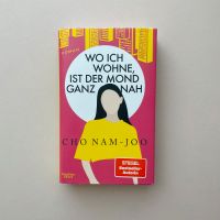 Cho Nam-Joo: Wo ich wohne ist der Mond ganz nah Frankfurt am Main - Bockenheim Vorschau