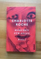 MÄDCHEN FÜR ALLES ~ von Charlotte Roche, Roman, 2015, Paperback Sachsen - Bad Lausick Vorschau