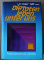 Die Toten leben unter uns, Dr. Friedrich W. Doucet, Forschungsobj Rheinland-Pfalz - Neustadt an der Weinstraße Vorschau