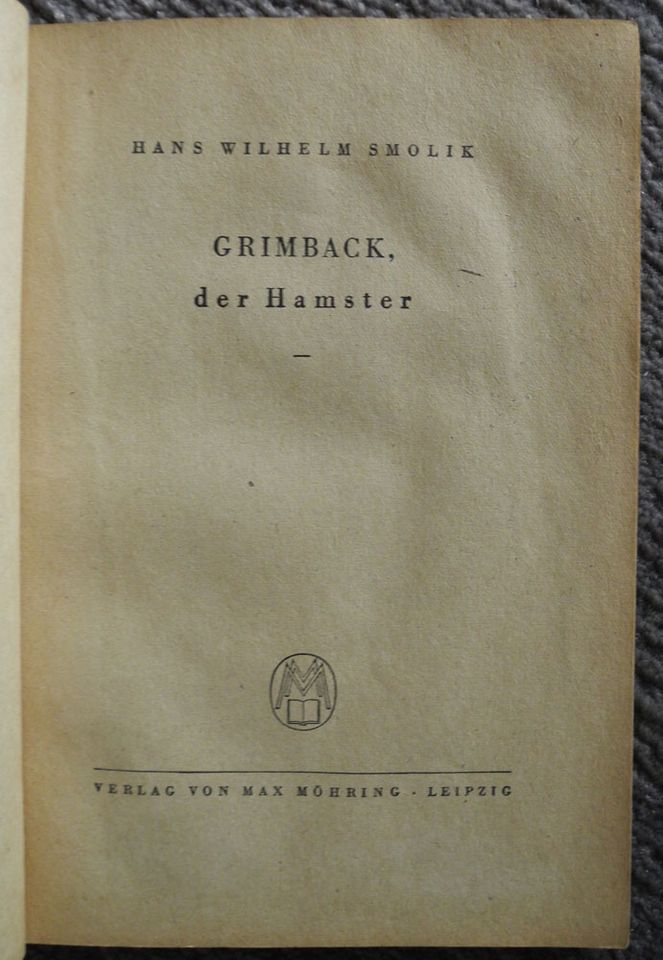 Grimback der Hamster, Hans Wilhelm Smolik, Verlag von Max Möhring in Neustadt an der Weinstraße