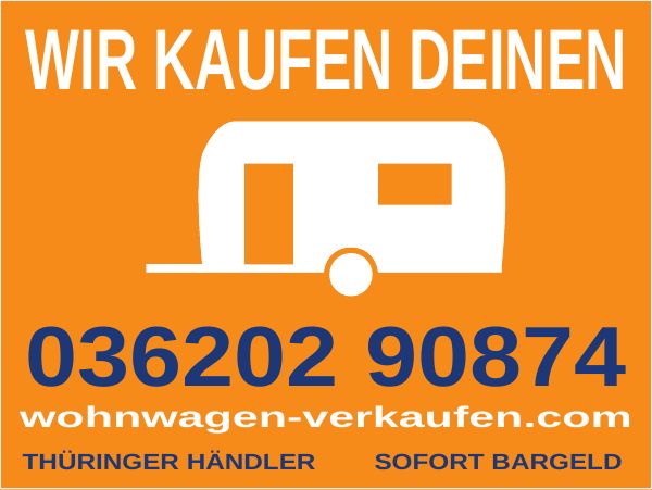 ANKAUF von WOHNWAGEN THÜRINGER HÄNDLER wohnwagen-verkaufen.com in Ichtershausen
