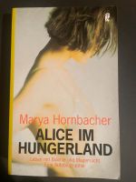 Buch Marya Hornbacher Alice im Hungerland Baden-Württemberg - Tübingen Vorschau