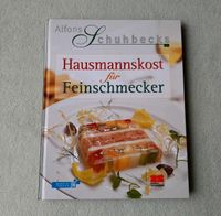 NEU Kochbuch Alfons Schubeck Hausmannskost für Feinschmecker Bayern - Hammelburg Vorschau