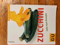 Kochbuch - Zucchini tolle neue Rezepte Schleswig-Holstein - Flensburg Vorschau