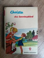 Christa das Sonntagskind Matha Schlinkert Nordrhein-Westfalen - Rösrath Vorschau