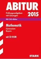 Abitur Prüfungsaufgaben mit Lösungen, Mathematik, Gym. 2015 Bayern - Ingolstadt Vorschau
