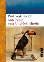 Paul Watzlawick: Anleitung zum Unglücklichsein Baden-Württemberg - Gengenbach Vorschau