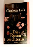 Roman "Die Rosen Züchterin" von Charlotte Link Hessen - Darmstadt Vorschau