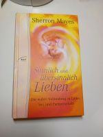 Sinnlich und übersinnlich lieben  Sherron Mayes  Hardcover Rheinland-Pfalz - Mainz Vorschau
