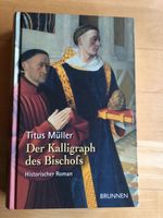 Buch - Der Kalligraph des Bischofs - Titus Müller Baden-Württemberg - Kürnbach Vorschau