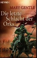 Die letzte Schlacht der Orks von Mary Gentle Niedersachsen - Apensen Vorschau