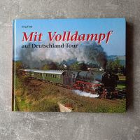 Buch - Mit Volldampf auf Deutschland - Tour 24,5x30 cm, 128 Seite Bayern - Elsenfeld Vorschau