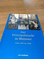 Axel Schollmeier Der Prinzipalmarkt in Münster 1857 bis 1958 Nordrhein-Westfalen - Greven Vorschau