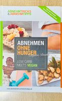 Abnehmen ohne Hunger Benjamin Ottmann, Low Carb meets vegan Sachsen-Anhalt - Wernigerode Vorschau