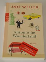 Antonio im Wunderland; Jan Weiler; Roman; ISBN 978-3499242632; TB Rheinland-Pfalz - Neustadt an der Weinstraße Vorschau