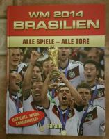 Buch Fussballbuch WM 2014 Brasilien Alle Spiele, alle Tore Nordrhein-Westfalen - Bergheim Vorschau