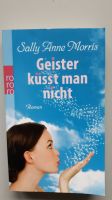 Sally Anne Morris - Geister küsst man nicht - Roman / Buch Nordrhein-Westfalen - Viersen Vorschau