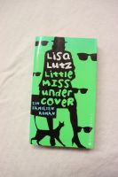 Buch von Lisa Lutz: Little Miss Undercover Hessen - Raunheim Vorschau